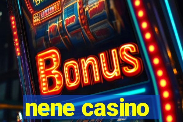 nene casino